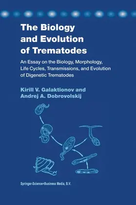 Dobrovolskij / Galaktionov | The Biology and Evolution of Trematodes | Buch | 978-90-481-6430-1 | sack.de