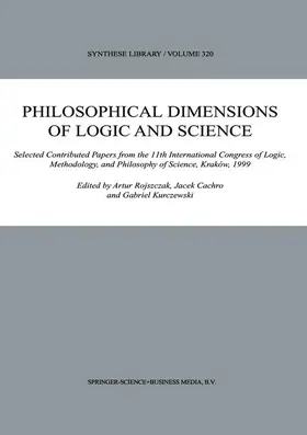 Rojszczak / Kurczewski / Cachro |  Philosophical Dimensions of Logic and Science | Buch |  Sack Fachmedien