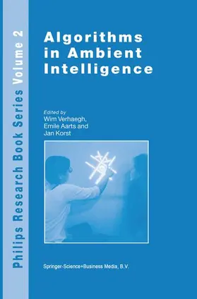 Verhaegh / Korst / Aarts |  Algorithms in Ambient Intelligence | Buch |  Sack Fachmedien