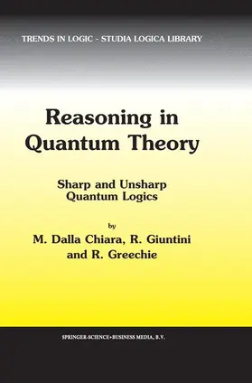 Dalla Chiara / Greechie / Giuntini | Reasoning in Quantum Theory | Buch | 978-90-481-6562-9 | sack.de