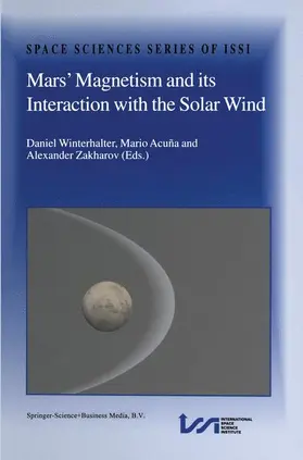 Winterhalter / Zakharov / Acuña |  Mars' Magnetism and Its Interaction with the Solar Wind | Buch |  Sack Fachmedien