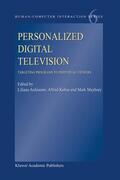 Ardissono / Maybury / Kobsa |  Personalized Digital Television | Buch |  Sack Fachmedien