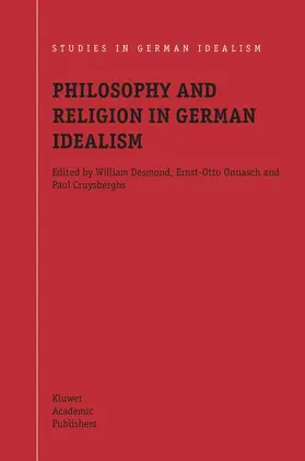 Desmond / Cruysberghs / Onnasch |  Philosophy and Religion in German Idealism | Buch |  Sack Fachmedien