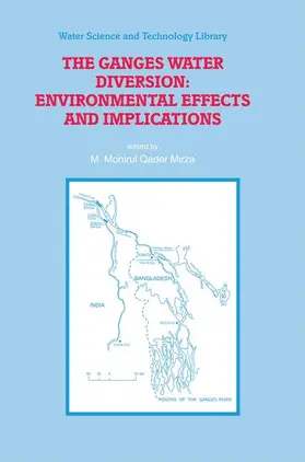 Mirza |  The Ganges Water Diversion: Environmental Effects and Implications | Buch |  Sack Fachmedien