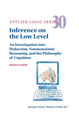Leitgeb |  Inference on the Low Level | Buch |  Sack Fachmedien
