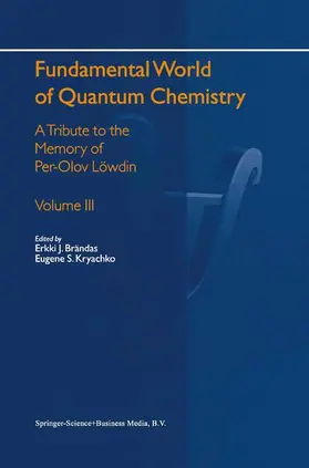 Brändas / Kryachko | Fundamental World of Quantum Chemistry | Buch | 978-90-481-6687-9 | www.sack.de