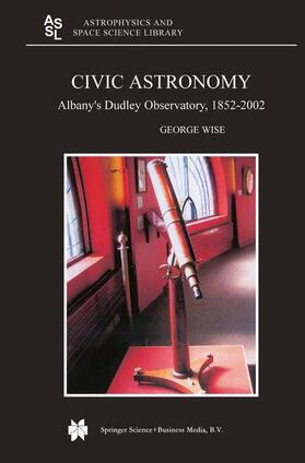 Wise | Civic Astronomy | Buch | 978-90-481-6702-9 | sack.de