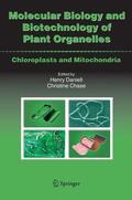 Chase / Daniell, Ph.D. / Daniell |  Molecular Biology and Biotechnology of Plant Organelles | Buch |  Sack Fachmedien