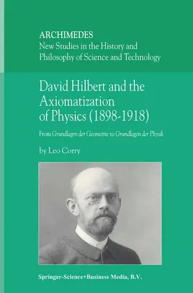 Corry |  David Hilbert and the Axiomatization of Physics (1898-1918) | Buch |  Sack Fachmedien