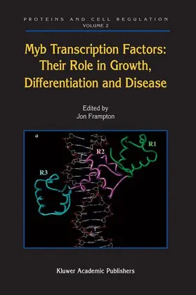 Frampton |  Myb Transcription Factors: Their Role in Growth, Differentiation and Disease | Buch |  Sack Fachmedien
