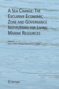 Ebbin / Sydnes / Hoel |  A Sea Change: The Exclusive Economic Zone and Governance Institutions for Living Marine Resources | Buch |  Sack Fachmedien