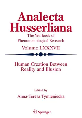 Tymieniecka | Human Creation Between Reality and Illusion | Buch | 978-90-481-6902-3 | sack.de