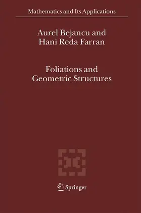 Farran / Bejancu |  Foliations and Geometric Structures | Buch |  Sack Fachmedien