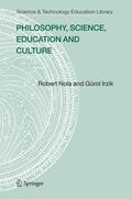 Irzik / Nola |  Philosophy, Science, Education and Culture | Buch |  Sack Fachmedien
