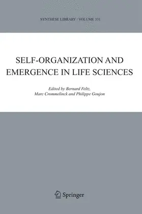 Feltz / Goujon / Crommelinck | Self-organization and Emergence in Life Sciences | Buch | 978-90-481-6997-9 | sack.de