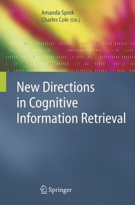 Cole / Spink |  New Directions in Cognitive Information Retrieval | Buch |  Sack Fachmedien