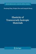 Ding / Zhang / Chen |  Elasticity of Transversely Isotropic Materials | Buch |  Sack Fachmedien