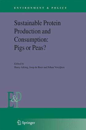 Aiking / Vereijken / Boer | Sustainable Protein Production and Consumption: Pigs or Peas? | Buch | sack.de