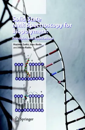 Saitô / Naito / Ando |  Solid State NMR Spectroscopy for Biopolymers | Buch |  Sack Fachmedien