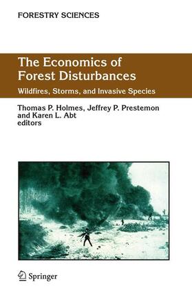 Holmes / Abt / Prestemon | The Economics of Forest Disturbances | Buch | 978-90-481-7115-6 | sack.de