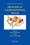 Hooper / Lendeckel |  Proteases in Gastrointestinal Tissues | Buch |  Sack Fachmedien