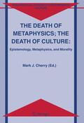 Cherry |  The Death of Metaphysics; The Death of Culture | Buch |  Sack Fachmedien