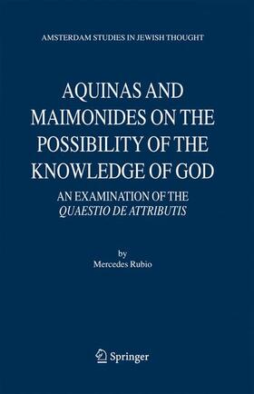 Rubio |  Aquinas and Maimonides on the Possibility of the Knowledge of God | Buch |  Sack Fachmedien