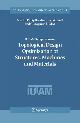 Bendsoe / Sigmund / Olhoff |  IUTAM Symposium on Topological Design Optimization of Structures, Machines and Materials | Buch |  Sack Fachmedien