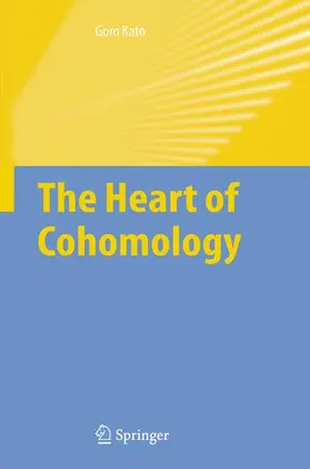Kato |  The Heart of Cohomology | Buch |  Sack Fachmedien
