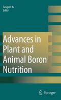 Xu / Goldbach / Brown |  Advances in Plant and Animal Boron Nutrition | Buch |  Sack Fachmedien