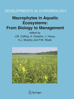 Caffrey / Dutartre / Wade |  Macrophytes in Aquatic Ecosystems: From Biology to Management | Buch |  Sack Fachmedien