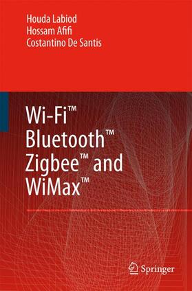 Labiod / de Santis / Afifi | Wi-Fi¿, Bluetooth¿, Zigbee¿ and WiMax¿ | Buch | 978-90-481-7359-4 | sack.de