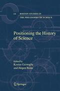 Renn / Gavroglu |  Positioning the History of Science | Buch |  Sack Fachmedien