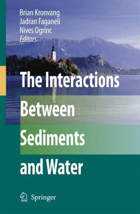 Kronvang / Ogrinc / Faganeli | The Interactions Between Sediments and Water | Buch | 978-90-481-7377-8 | sack.de