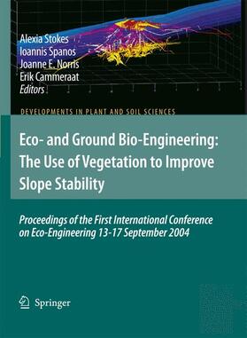 Stokes / Cammeraat / Spanos |  Eco- and Ground Bio-Engineering: The Use of Vegetation to Improve Slope Stability | Buch |  Sack Fachmedien
