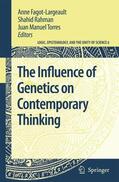Fagot-Largeault / Torres / Rahman |  The Influence of Genetics on Contemporary Thinking | Buch |  Sack Fachmedien