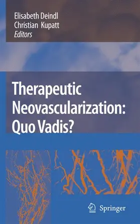 Kupatt / Deindl |  Therapeutic Neovascularization - Quo vadis? | Buch |  Sack Fachmedien