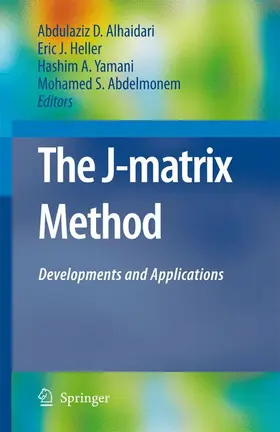 Alhaidari / Heller / Yamani | The J-Matrix Method | Buch | 978-90-481-7527-7 | www.sack.de