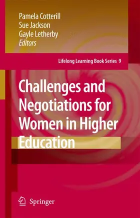 Cotterill / Letherby / Jackson |  Challenges and Negotiations for Women in Higher Education | Buch |  Sack Fachmedien