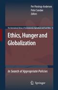 Sandøe / Pinstrup-Andersen |  Ethics, Hunger and Globalization | Buch |  Sack Fachmedien
