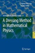 Leble / Doktorov |  A Dressing Method in Mathematical Physics | Buch |  Sack Fachmedien
