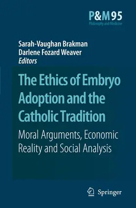 Brakman / Fozard Weaver |  The Ethics of Embryo Adoption and the Catholic Tradition | Buch |  Sack Fachmedien