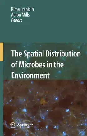Mills / Franklin |  The Spatial Distribution of Microbes in the Environment | Buch |  Sack Fachmedien