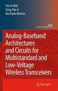 Mak / Martins / U Seng Pan |  Analog-Baseband Architectures and Circuits for Multistandard and Low-Voltage Wireless Transceivers | Buch |  Sack Fachmedien