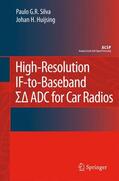 Huijsing / Silva |  High-Resolution IF-to-Baseband SigmaDelta ADC for Car Radios | Buch |  Sack Fachmedien