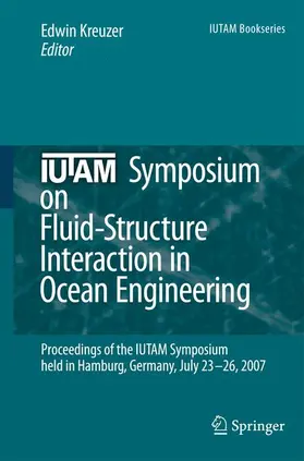 Kreuzer |  IUTAM Symposium on Fluid-Structure Interaction in Ocean Engineering | Buch |  Sack Fachmedien