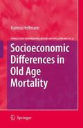 Hoffmann |  Socioeconomic Differences in Old Age Mortality | Buch |  Sack Fachmedien