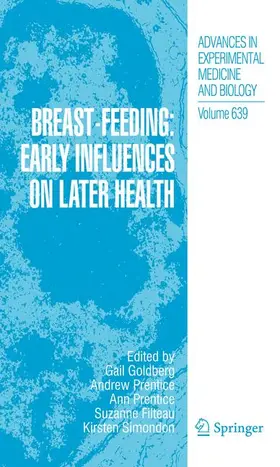 Goldberg / Prentice / Filteau |  Breast-Feeding: Early Influences on Later Health | Buch |  Sack Fachmedien