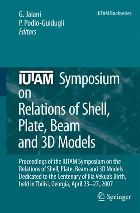 Podio-Guidugli / Jaiani |  IUTAM Symposium on Relations of Shell, Plate, Beam and 3D Models | Buch |  Sack Fachmedien