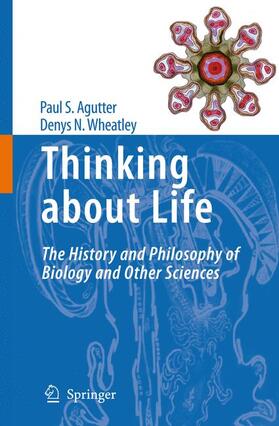 Wheatley / Agutter |  Thinking about Life | Buch |  Sack Fachmedien